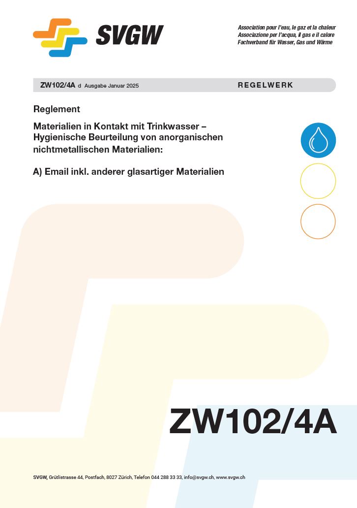 ZW102/4A d -Reglement; Materialien in Kontakt mit Trinkwasser – Hygienische Beurteilung von anorganischen nichtmetallischen Materialien: A) Email inkl. anderer glasartiger Materialien